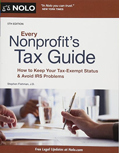 Beispielbild fr Every Nonprofit's Tax Guide : How to Keep Your Tax-Exempt Status and Avoid IRS Problems zum Verkauf von Better World Books