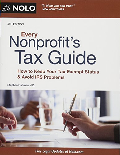 Stock image for Every Nonprofit's Tax Guide : How to Keep Your Tax-Exempt Status and Avoid IRS Problems for sale by Better World Books