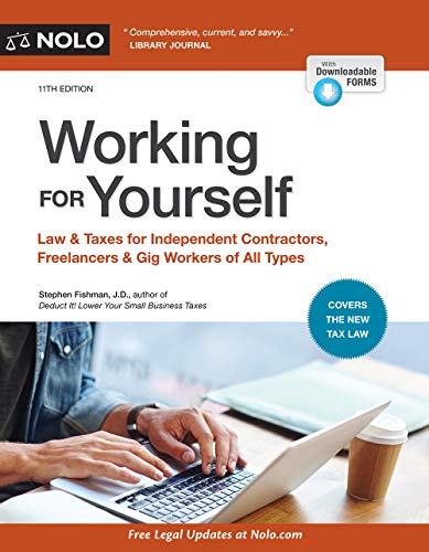 Stock image for Working for Yourself: Law Taxes for Independent Contractors, Freelancers Gig Workers of All Types for sale by Books-FYI, Inc.
