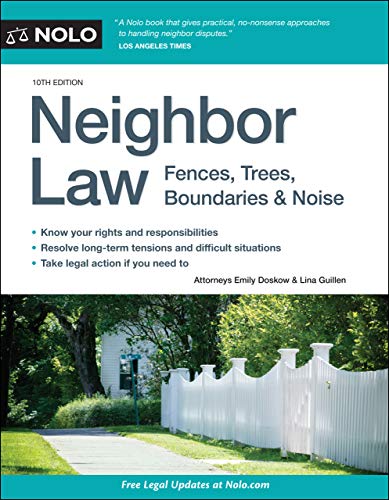 9781413327724: Neighbor Law: Fences, Trees, Boundaries & Noise