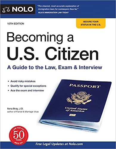 Stock image for Becoming a U.S. Citizen: A Guide to the Law, Exam & Interview for sale by Dream Books Co.