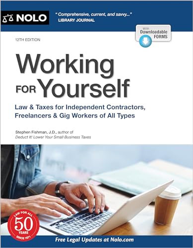 Stock image for Working for Yourself: Law & Taxes for Independent Contractors, Freelancers & Gig Workers of All Types for sale by Dream Books Co.