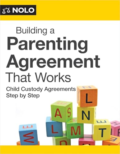 9781413332568: Building a Parenting Agreement That Works: Child Custody Agreements Step by Step