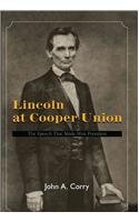 Beispielbild fr Lincoln at Cooper Union: The Speech That Made Him President zum Verkauf von Wonder Book