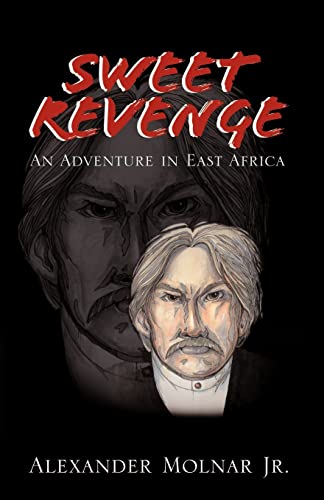 9781413406429: Sweet Revenge: An Adventure in East Africa