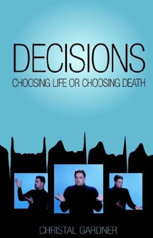 9781413407754: Decisions: Choosing Life or Choosing Death