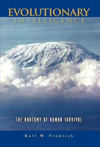 9781413409550: Evolutionary Intelligence: The Anatomy Of Human Survival