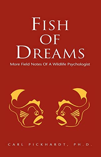 Beispielbild fr Fish of Dreams: More Field Notes Of A Wildlife Psychologist zum Verkauf von Lucky's Textbooks