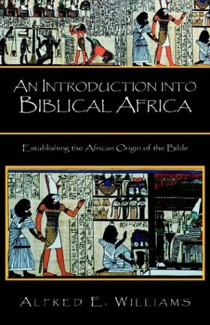 An Introduction into Biblical Africa (9781413410761) by Williams, Alfred