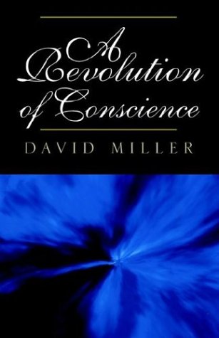 A Revolution of Conscience (9781413411065) by Miller, David