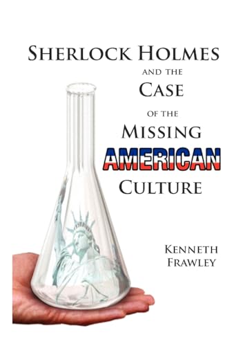 9781413416466: Sherlock Holmes and the Case of the Missing American Culture