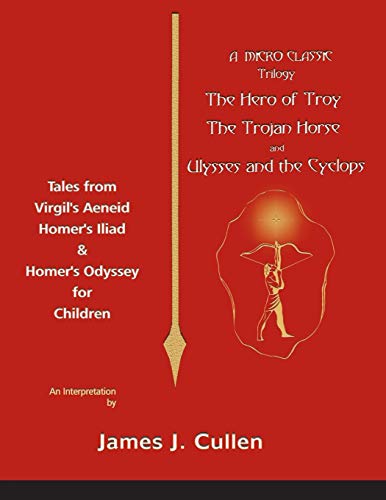 Beispielbild fr A Micro-classic Trilogy: The Hero of Troy, the Trojan Horse & Ulysses and the Cyclops zum Verkauf von Lucky's Textbooks