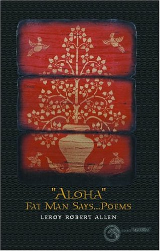 Beispielbild fr Aloha Fat Man Says.Poems zum Verkauf von HPB-Diamond