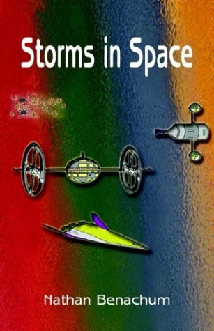 Storms in Space - Benachum, Nathan