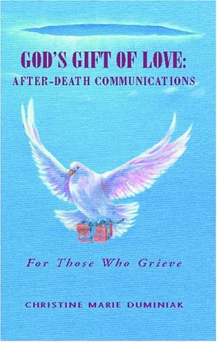 Imagen de archivo de God's Gift Of Love: After-Death Communications a la venta por Arroway Books