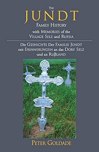 9781413426144: The Jundt Family History: With Memories of the Village Selz and Russia
