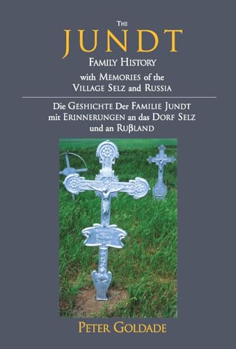Beispielbild fr The Jundt Family History: With Memories of the Village Selz and Russia zum Verkauf von Buchpark