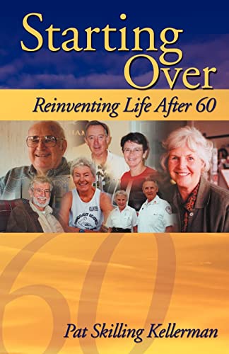 Beispielbild fr Starting Over: Reinventing Life After 60 zum Verkauf von Wonder Book