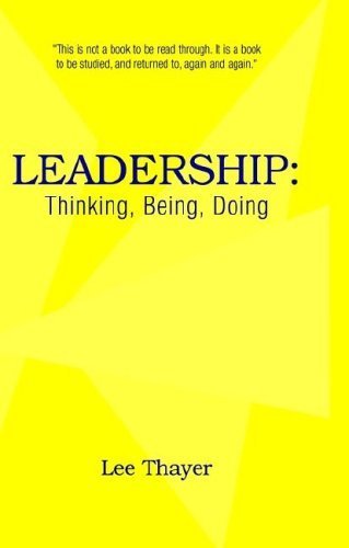 Imagen de archivo de Leadership: Thinking, Being, Doing a la venta por ThriftBooks-Reno