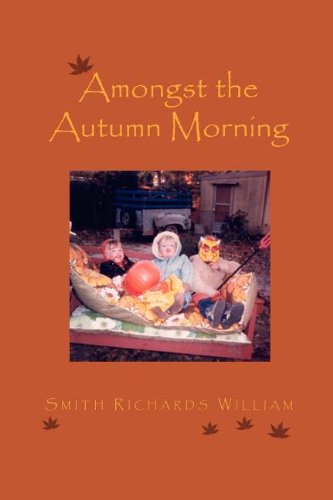 Amongst the Autumn Morning (9781413432183) by Smith, William