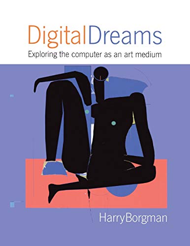 Beispielbild fr Digital Dreams: Exploring the Computer as an Art Medium zum Verkauf von Lucky's Textbooks