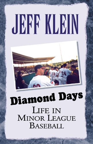 Stock image for Diamond Days : Life in Minor League Baseball for sale by Better World Books