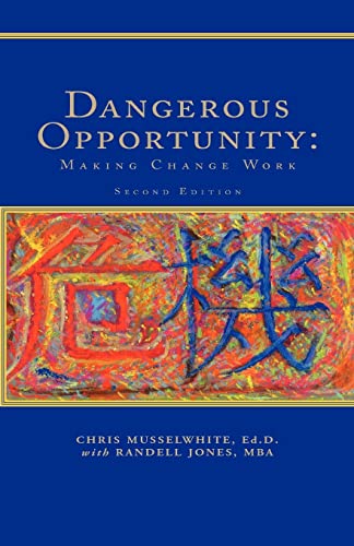 Beispielbild fr Dangerous Opportunity: Making Change Work zum Verkauf von Wonder Book