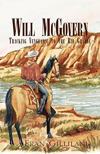 Stock image for Will McGovern: Tracking Vengeance to the Rio Grande for sale by Lucky's Textbooks