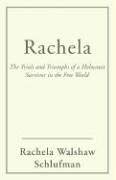 Stock image for Rachela: The Trials And Triumphs Of A Holocaust Survivor In The Free World for sale by Discover Books