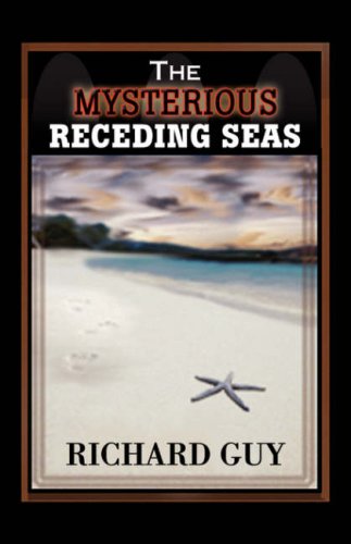 The Mysterious Receding Seas (9781413439922) by Guy, Richard