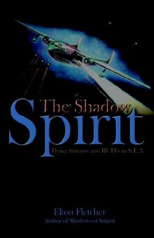 Stock image for The Shadow Spirit : Flying Stingers & BUFFs in S.E.A. for sale by Blindpig Books