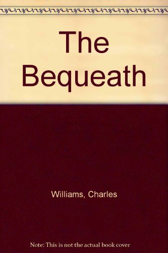 The Bequeath (9781413444964) by Williams, Charles