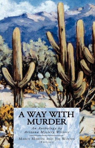 9781413445480: A Way With Murder: An Anthology By Arizona Mystery Writers