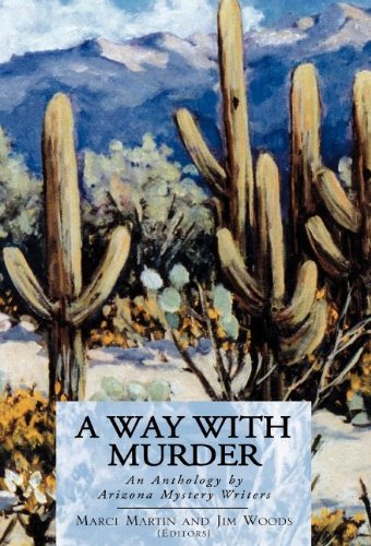 9781413445497: A Way With Murder: An Anthology By Arizona Mystery Writers