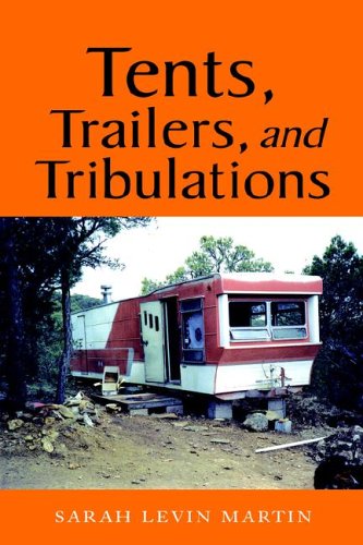 Tents, Trailers, And Tribulations (9781413449198) by Martin, Sarah