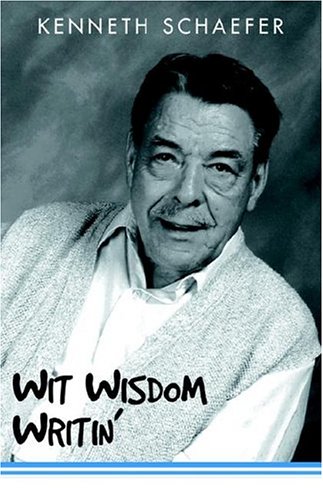 Wit Wisdom Writin' (9781413449716) by Schaefer, Kenneth