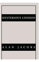 Mysterious London (9781413450897) by Jacobs, Alan