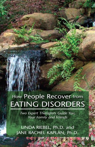 9781413450972: How People Recover from Eating Diosorders: Two Expert Therapists Guide You, Your Family and friends