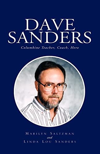 Beispielbild fr Dave Sanders--Columbine Teacher, Coach, Hero zum Verkauf von Better World Books