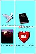 The Secret of Our Surrender (9781413453706) by Williams, Christopher