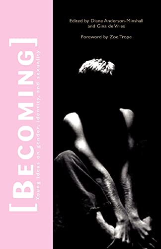 9781413454369: Becoming: Young Ideas on Gender, Identity, and Sexuality