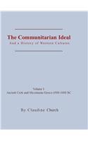 9781413455366: The Communitarian: Ancient Crete And Hycenaean Greece 6500-1000 Bc