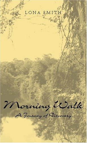 Stock image for Morning Walk A Journey of Discovery for sale by Willis Monie-Books, ABAA