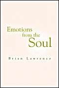 Emotions From The Soul (9781413456530) by Lawrence, Brian