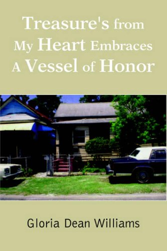 Treasure's from My Heart Embraces a Vessel of Honor (9781413458213) by Williams, Gloria