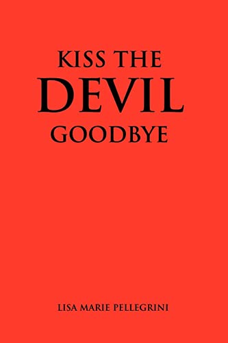 Stock image for Kiss the Devil Goodbye for sale by Ergodebooks