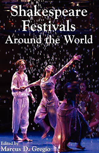 9781413459067: Shakespeare Festivals Around the World: Edited By: Marcus Gregio