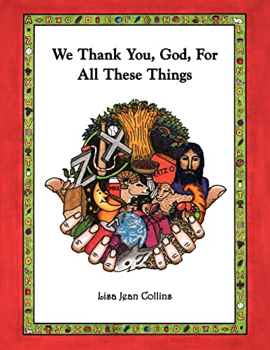 Stock image for We Thank You God for All These Things for sale by Project HOME Books