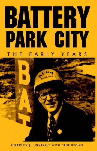 Stock image for Battery Park City: The Early Years for sale by Front Cover Books