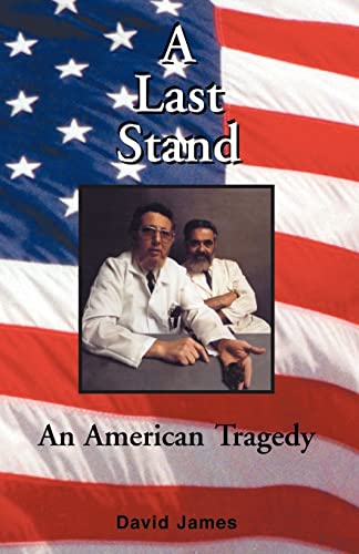 Beispielbild fr A Last Stand: An American Tragedy zum Verkauf von BooksRun
